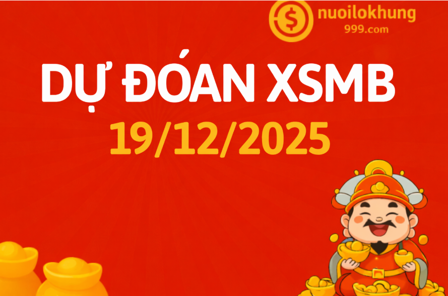Dự đoán xsmb hôm nay 19/12/2025