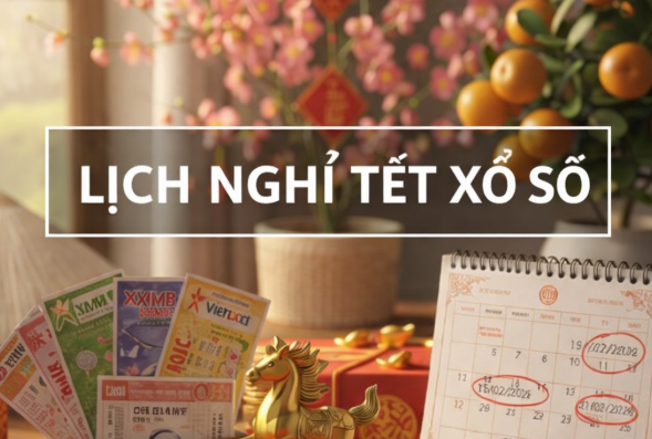 Lịch nghỉ tết xổ số 2026
