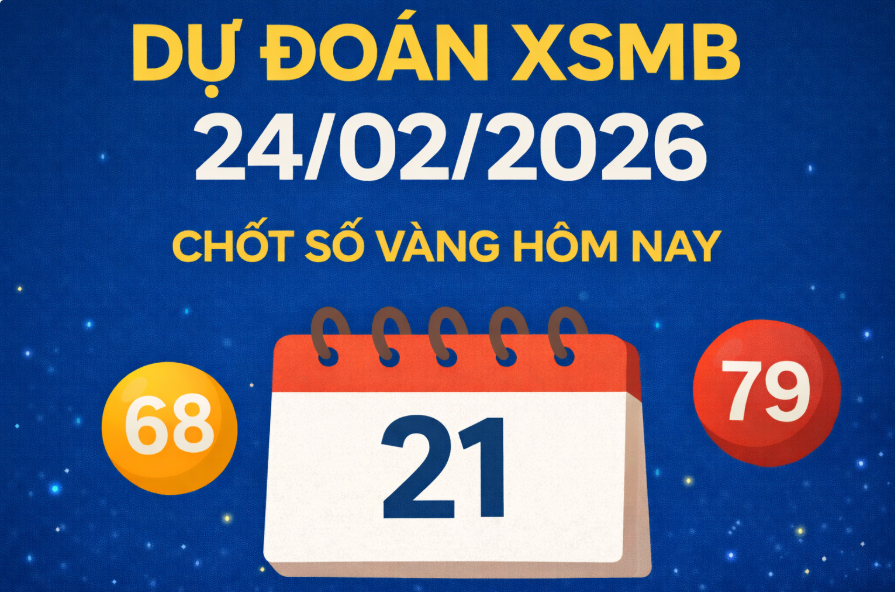 Soi cầu 247 hôm nay 24/02/2026 tại nuôi lô khung 999