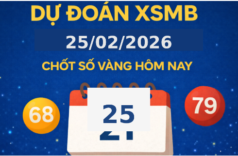 Soi cầu 247 hôm nay 25/02/2026