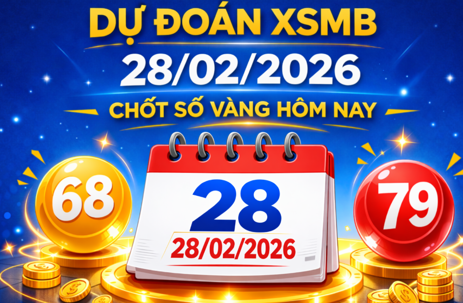 Soi cầu 247 hôm nay 28/02/2026