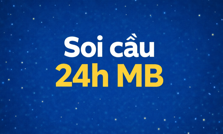 Soi cầu 24h mb chuẩn
