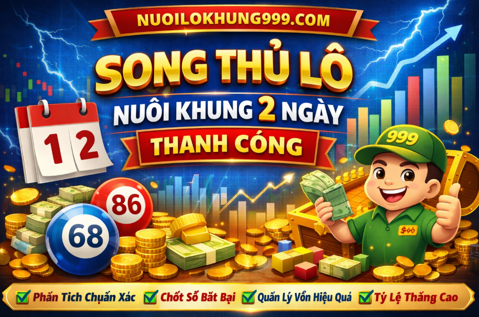 Song thủ lô nuôi khung 2 ngày thành công tại nuôi lô khung 999