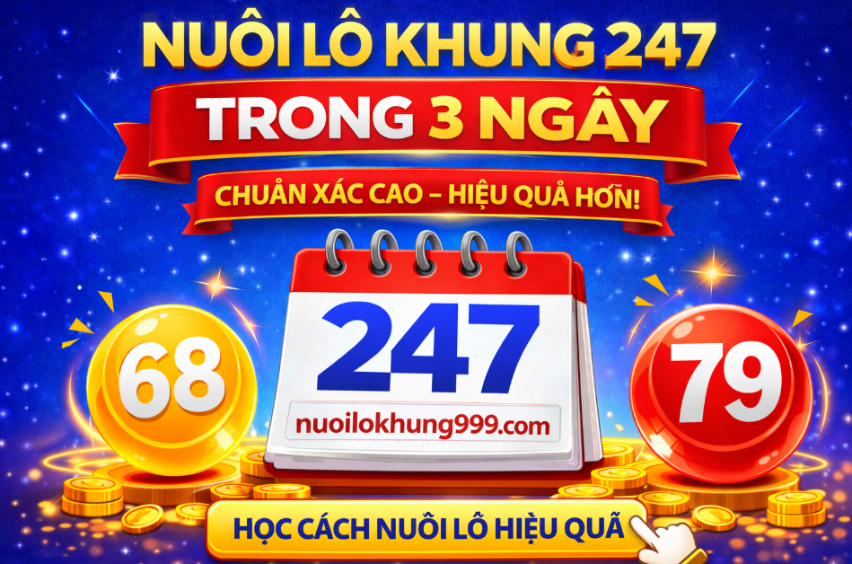 Nuôi lô khung 247 trong 3 ngày