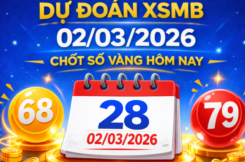 Soi cầu 24h hôm nay 02-03-2026