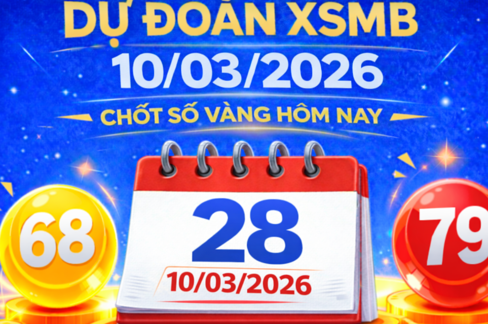 Soi cầu 24h hôm nay 10-03-2026