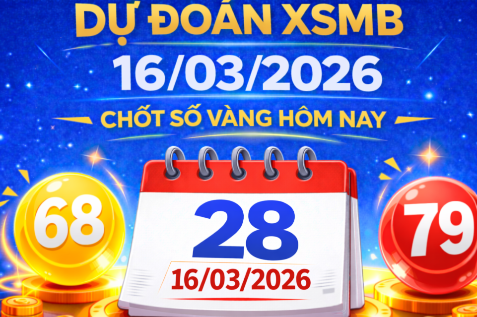 Soi cầu 24h hôm nay 16/03/2026