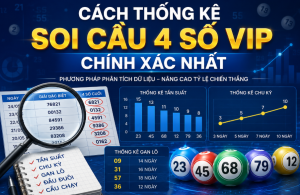 Cách thống kê soi cầu 4 số vip chính xác nhất mb