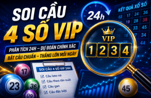 Soi cầu 4 số vip 24h chính xác