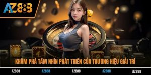 Khám phá tầm nhìn phát triển của thương hiệu giải trí